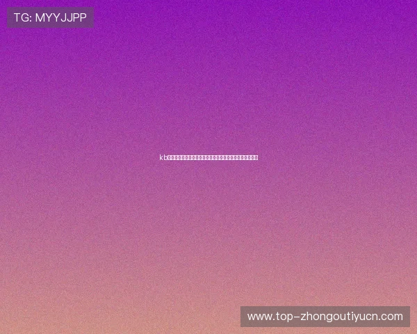 kb体育官网平台最新登录入口全面解析助你轻松进入游戏世界 kb体育官网平台最新登录入口全面解析助你轻松进入游戏世界